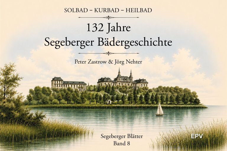 132 Jahre Segeberger Bädergeschichte (Segeberger Blätter Band 8)