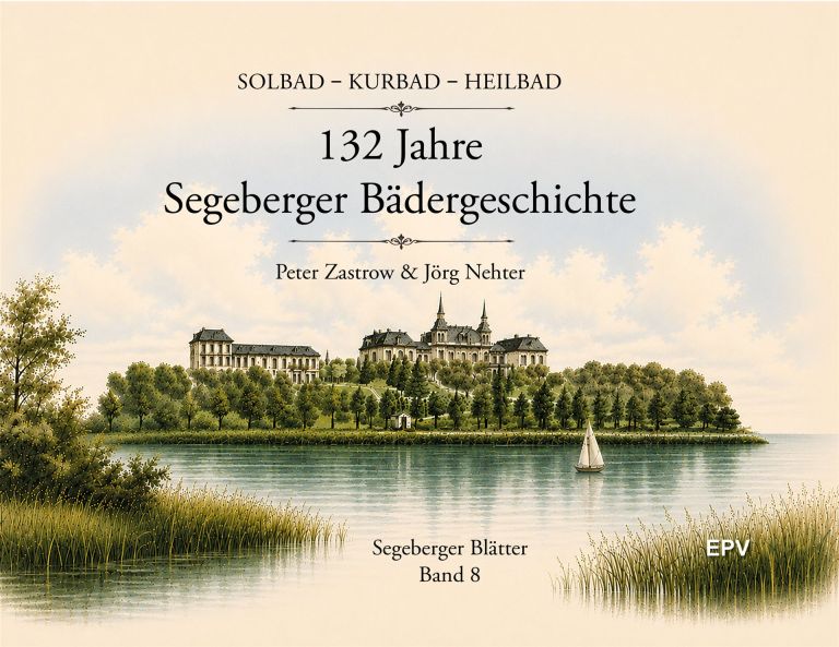 132 Jahre Segeberger Bädergeschichte (Segeberger Blätter Band 8)